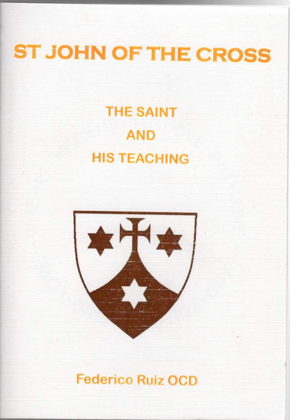 JOHN OF THE CROSS: The Saint and His Teaching