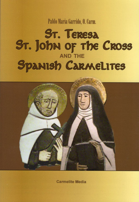 TERESA OF AVILA, JOHN OF THE CROSS AND THE SPANISH MYSTICS