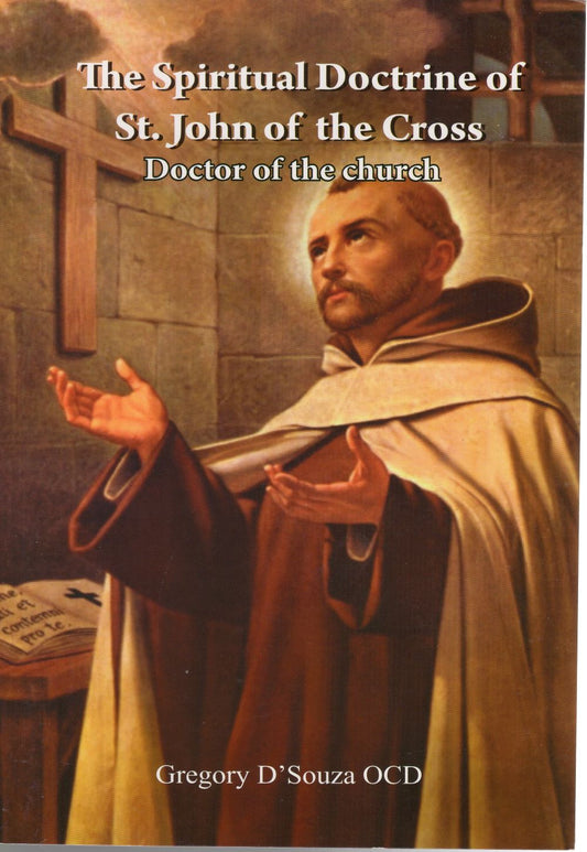 THE SPIRITUAL DOCTRINE OF ST JOHN OF THE CROSS: Doctor of the Church (2016)