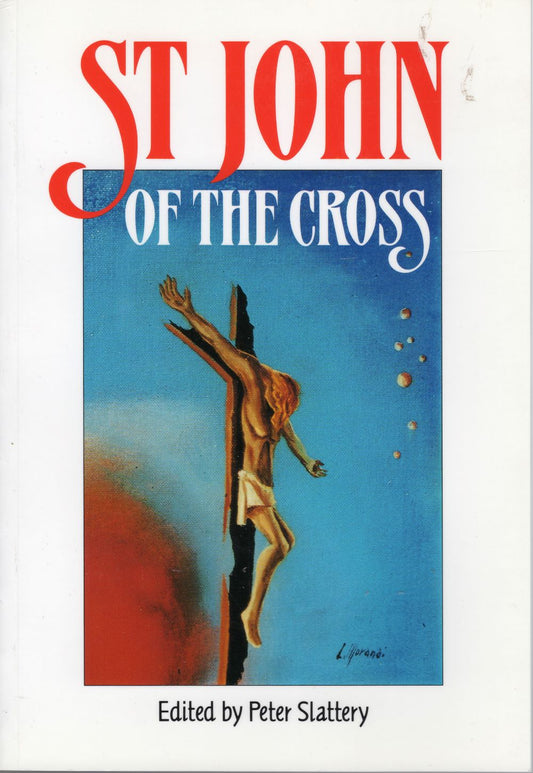 ST JOHN OF THE CROSS: A Spirituality of Substance (1994)
