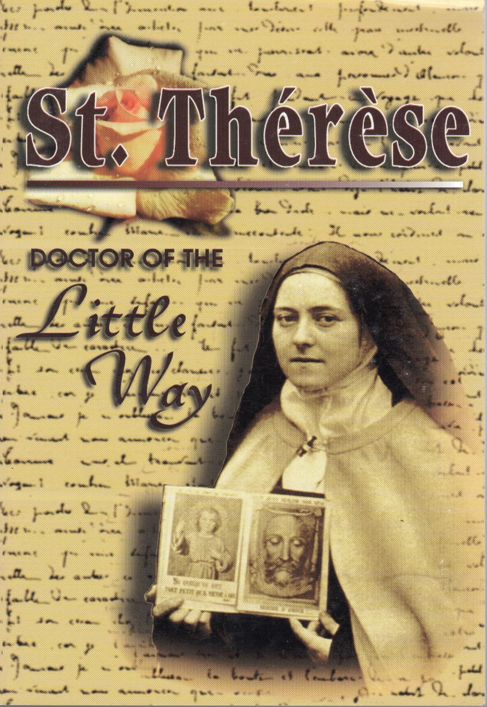 ST. THERESE: DOCTOR OF THE LITTLE WAY